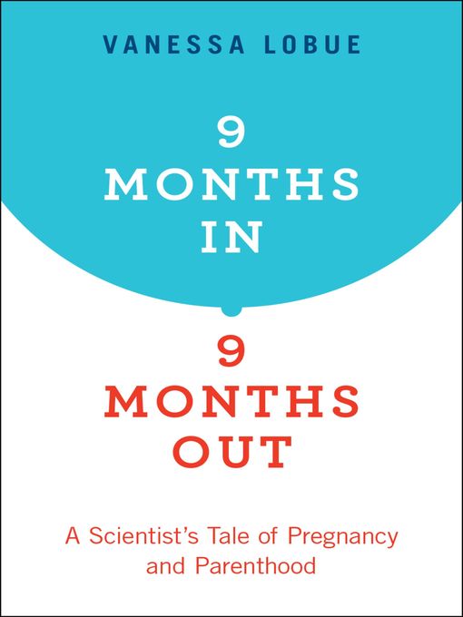 Cover image for 9 Months In, 9 Months Out